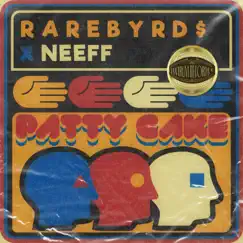 PATTY CAKE (feat. RAREBYRD$) - Single by NEEFF album reviews, ratings, credits