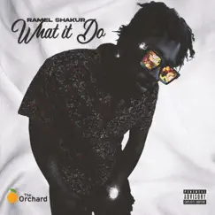 What It Do (Single) by Ramel Shakur album reviews, ratings, credits