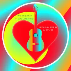 Endless Love - Single by Modern Acoustic album reviews, ratings, credits