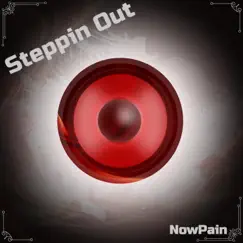 Steppin' Out by Nowpain album reviews, ratings, credits