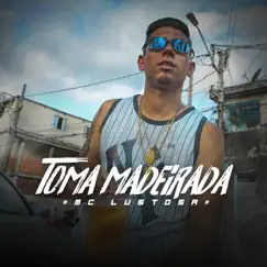 Toma Madeirada Song Lyrics