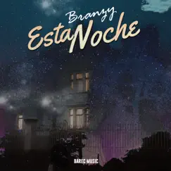 Esta Noche - Single by Branzy album reviews, ratings, credits