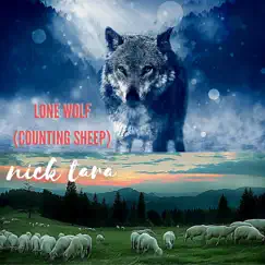 Lone Wolf (Counting Sheep) - Single by Nick Tara album reviews, ratings, credits