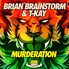 Murderation - Single by Brian Brainstorm & T-Kay album reviews, ratings, credits