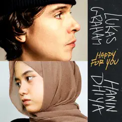 Happy For You (feat. Hanin Dhiya) - Single by Lukas Graham album reviews, ratings, credits