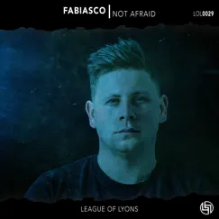 Not Afraid - Single by Fabiasco & League of Lyons album reviews, ratings, credits