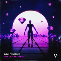 Get Out My Head - Single by Lucas Fernandez album reviews, ratings, credits