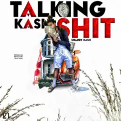 Talking Kash Shit by Shaudy Kash album reviews, ratings, credits