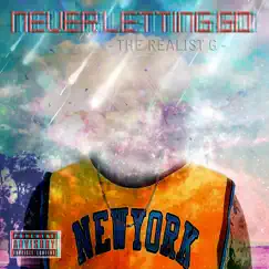 Never Letting Go - Single by The Realist G album reviews, ratings, credits