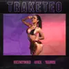 Traketeo (feat. Baenz & Yamstar) - Single album lyrics, reviews, download