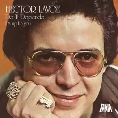 De Ti Depende (It's Up to You) by Héctor Lavoe album reviews, ratings, credits