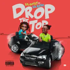 Drop the Top (feat. Lil Keed) - Single by Lil Gotit album reviews, ratings, credits