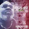 Deja' Vu, Vol. II album lyrics, reviews, download