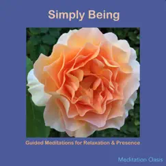 Simply Being: Guided Meditations for Relaxation & Presence by Meditation Oasis album reviews, ratings, credits