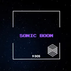 Sonic Boom - Single by 9dos album reviews, ratings, credits