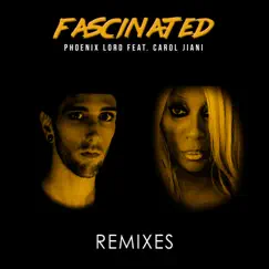 Fascinated (Dario Xavier Remix) [feat. Carol Jiani] Song Lyrics