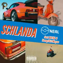 Schlanda (feat. Bocha & YoungShirtMayne) - Single by O'neal O'neal album reviews, ratings, credits