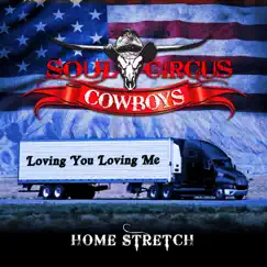 Loving You Loving Me - Single by Soul Circus Cowboys album reviews, ratings, credits