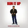 Run It Up (feat. Maya Miko & J Nolan) - Single album lyrics, reviews, download