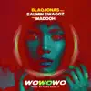 Wowowo (feat. Salmin Swaggz & Maddoh) - Single album lyrics, reviews, download