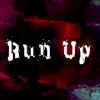 Run Up - Single album lyrics, reviews, download