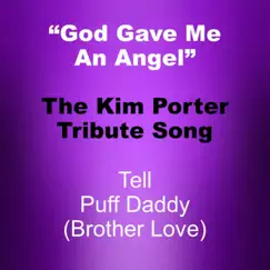 God Gave Me an Angel (The Kim Porter Tribute Song) - Single by Da'Rel-Da'Rel album reviews, ratings, credits