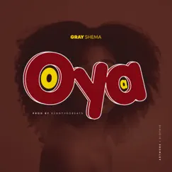 OYA - Single by Gray Shema album reviews, ratings, credits