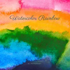 Watercolor Rainbow - Single by MaxKoMusic album reviews, ratings, credits