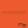 Makinon - Single album lyrics, reviews, download