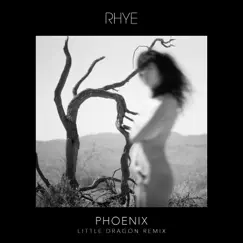 Phoenix (Little Dragon Remix) - Single by Rhye album reviews, ratings, credits