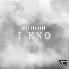 I Kno (Audio) [Audio] - Single by Rico Stallone album reviews, ratings, credits