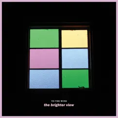 The Brighter View Song Lyrics
