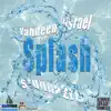 Splash (feat. Stunna2fly) - Single album lyrics, reviews, download