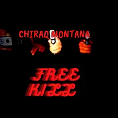 Free Kill - Single by Chiraq Montana album reviews, ratings, credits