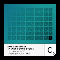 Tell The World (Vocal Mix) - Single by Norman Doray & Sneaky Sound System album reviews, ratings, credits