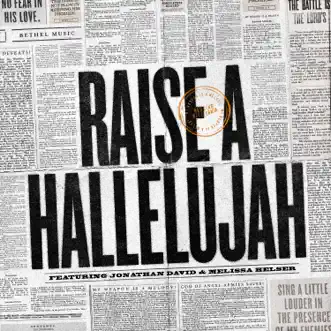 Raise a Hallelujah (Studio Version) - Single by Bethel Music, Jonathan David Helser & Melissa Helser album download