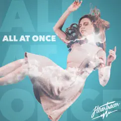 All at Once - Single by Heartracer album reviews, ratings, credits