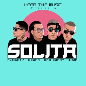 Download Solita (feat. Bad Bunny, Wisin & Almighty) Ozuna, Mambo Kingz & DJ Luian MP3