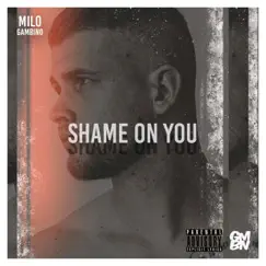 Shame On You - Single by Milo Gambino album reviews, ratings, credits