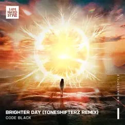 Brighter Day (Toneshifterz Remix) - Single by Code Black album reviews, ratings, credits