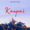 Kanpai! (feat. Ets) - Single album lyrics, reviews, download