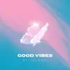 Good Vibes song lyrics