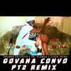 Govana Convo PT2 Remix (feat. Dr. Planks & Cleva Criss) - Single album lyrics, reviews, download