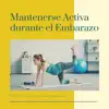 Mantenerse Activa durante el Embarazo - Música de Pilates y Yoga para Embarazadas album lyrics, reviews, download