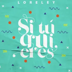 Si Tu Quieres - Single by Loreley album reviews, ratings, credits