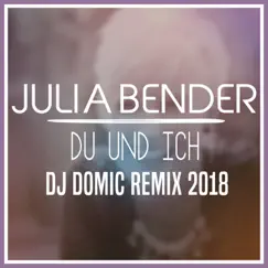 Du und ich (DJ Domic Remix 2018 Short Mix) Song Lyrics