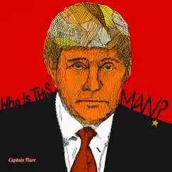 Who Is This Man? - Single by Captain Flare album reviews, ratings, credits