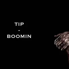 Boomin' - Single by Tip album reviews, ratings, credits