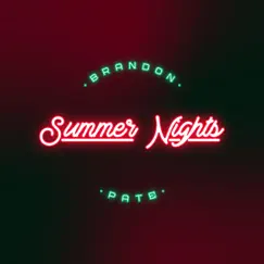 Summer Nights - Single by Brandon Pate album reviews, ratings, credits
