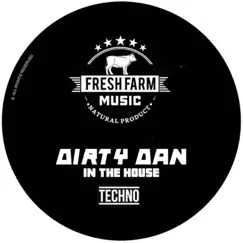 In the House - Single by Dirty Dan album reviews, ratings, credits